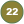 22