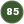 85